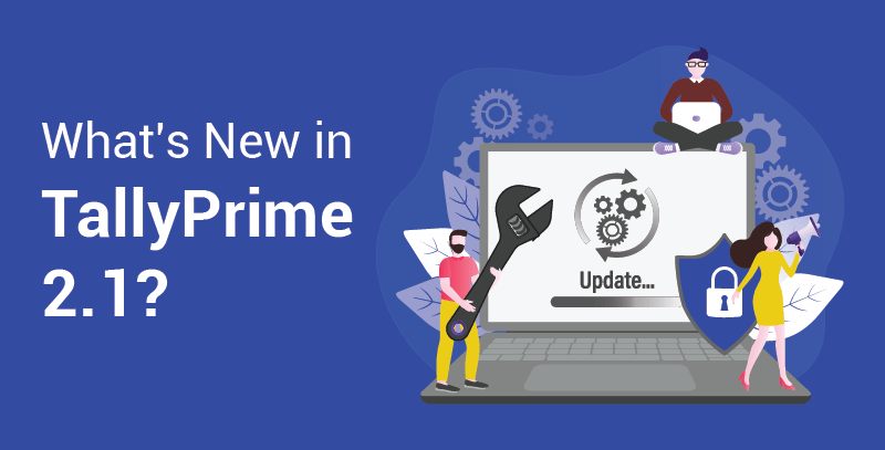 What's New in TallyPrime 2.1